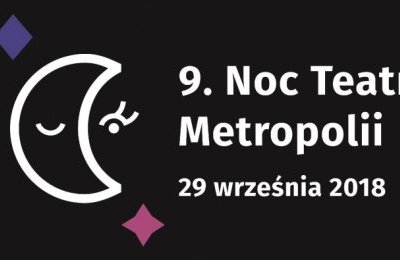Noc Teatrów Metropolii
