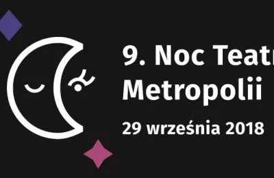 Noc Teatrów Metropolii