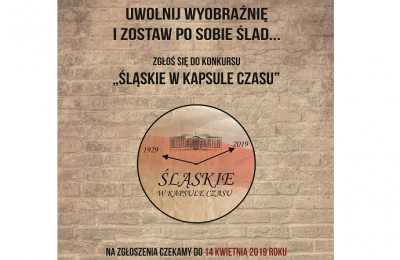 Śląskie w kapsule czasu - na zgłoszenie czekamy