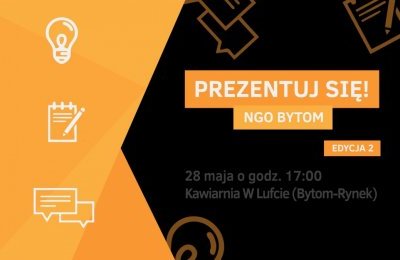 Prezentuj się - NGO Bytom! - edycja 2