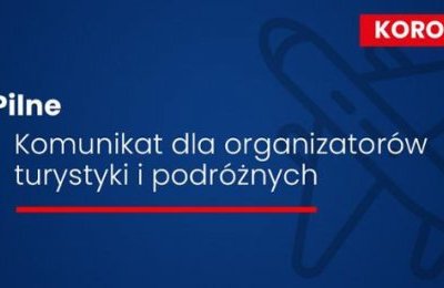 Komunikat dla organizatorów turystyki i podróżn