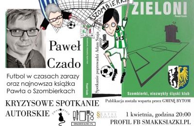 Zielona miłość, czyli rzecz o Szombierkach Byto