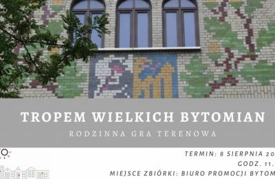 Tropem wielkich bytomian
