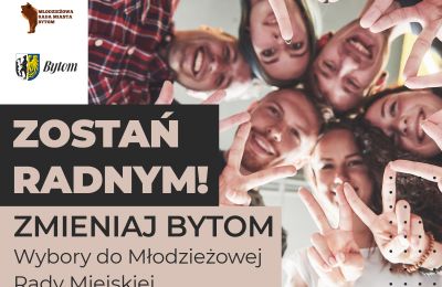 Zostań radnym, zmieniaj Bytom. Wybory do Młodzie