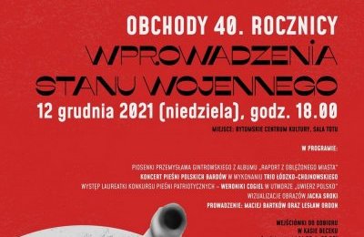 40. rocznica wprowadzenia Stanu Wojennego. Bytom p