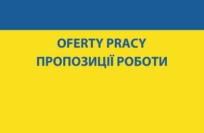 Urząd Pracy z ofertą dla obywateli Ukrainy. Бю