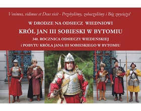 Jan III Sobieski w Bytomiu. Zbliża się 340. rocz