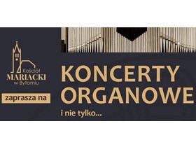 Koncerty organowe w Kościele Mariackim w Bytomiu
