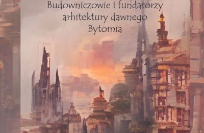 Posłuchaj historii o budowniczych i fundatorach a