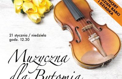 Muzyczna dla Bytomia. Koncert z okazji Dnia Babci