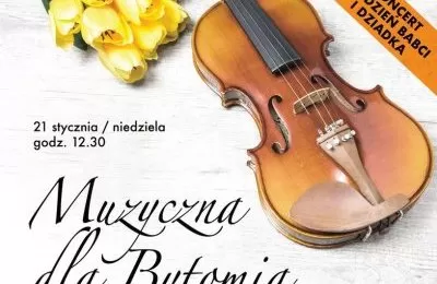 Muzyczna dla Bytomia. Koncert z okazji Dnia Babci