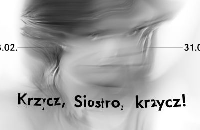 „Krzycz, Siostro, krzycz!”. O czym krzyczą i