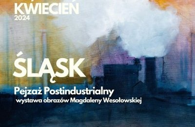 Magia Bytomia - Abstrakcyjne Pejzaże Śląska