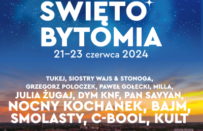 Święto Bytomia i …wakacje