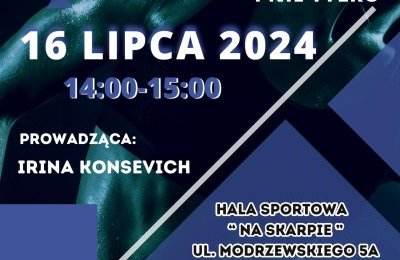 We wtorek, 16 lipca w Hali na Skarpie zajęcia „