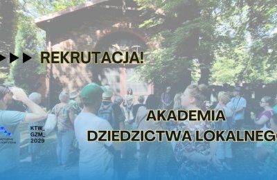 Dołącz do Akademii Dziedzictwa Lokalnego