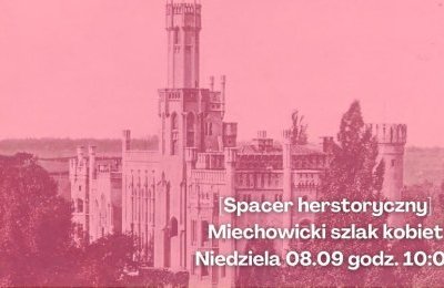 Spacer szlakiem miechowickich herstorii