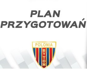 Znamy terminarz spotkań sparingowych Polonii Byto