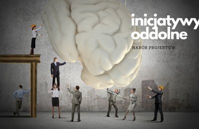 Inicjatywy oddolne – nabór projektów