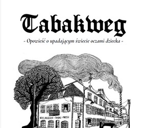Tabakweg. Czyli o losach Ślązaków na pograniczu