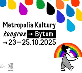 Bytom pulsuje kulturą! Przed nami Kongres Metropo