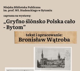 „Gryfno ślōnsko Polska cało – Bytom”. Wys