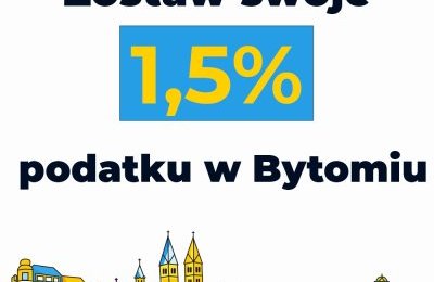 Zostaw swoje 1,5% podatku w Bytomiu
