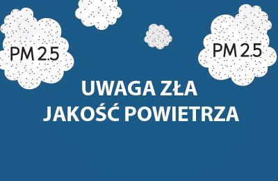 Uwaga mieszkańcy! Zła jakość powietrza