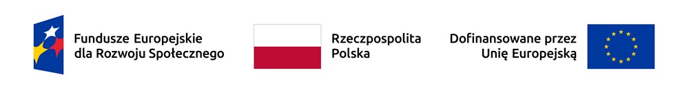 Znaki graficzne Fundusze Europejskiego dla Rozwoju Społecznego, flaga Rzeczypospolitej Polskiej oraz flaga Unii Europejskiej z opisem Dofinansowane przez Unię Europejską