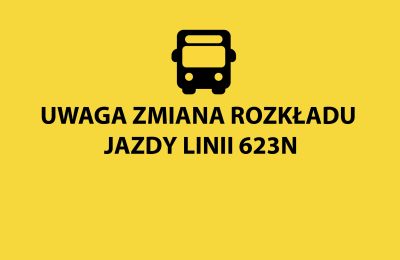 Zmiana rozkładu jazdy linii nr 623N umożliwiają