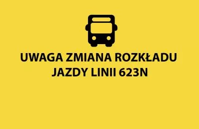Zmiana rozkładu jazdy linii nr 623N umożliwiają